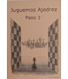 Juguemos Ajedrez Paso 1+ Juguemos Ajedrez Paso 1+