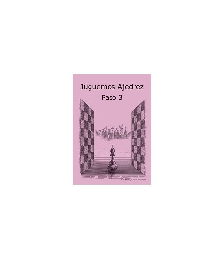 Juguemos Ajedrez Paso 3 Juguemos Ajedrez Paso 3