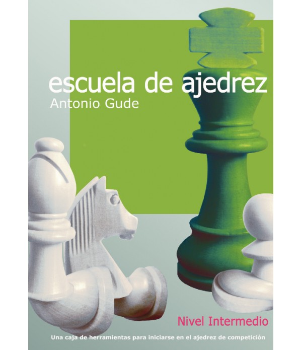 Escuela de ajedrez. Nivel intermedio