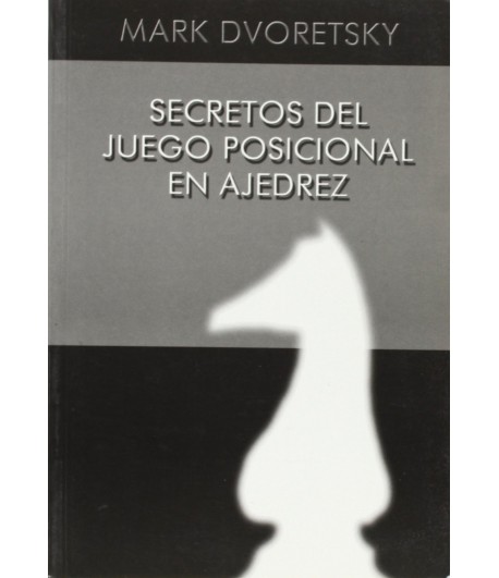 Secretos del juego posicional en ajedrez