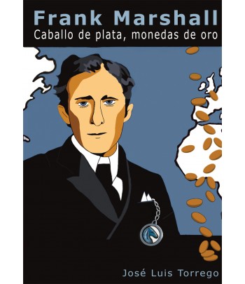 Frank Marshall. Caballo de plata, monedas de oro.
